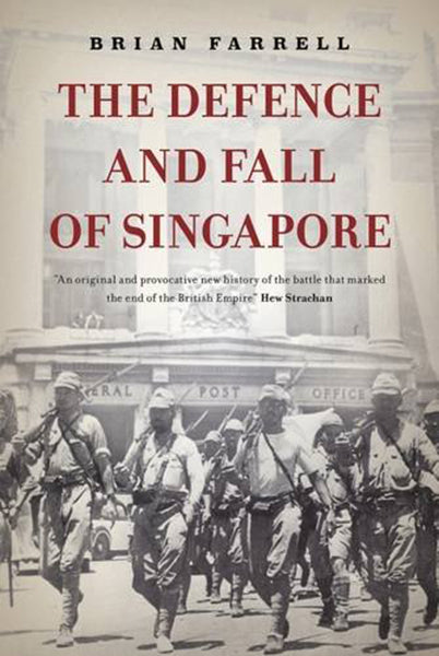 Cover of The Defence and Fall of Singapore