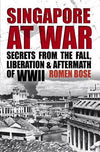 Cover of Singapore At War: Secrets from the Fall, Liberation and Aftermath of WWII