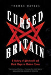 Cover of Cursed Britain: A History of Witchcraft and Black Magic in Modern Times