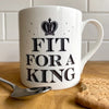Fit For A King Mug On table