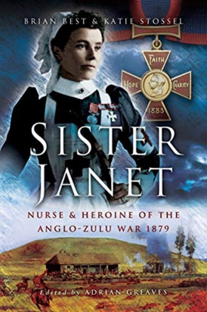 Cover of Sister Janet: Nurse & Heroine of the Anglo-Zulu War, 1879