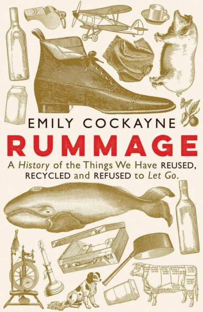 Cover of Rummage: A History of the Things We Have Reused, Recycled and Refused to Let Go